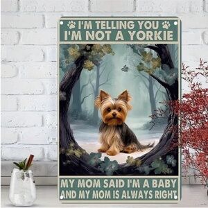 LAST ONE I'm Not A Yorkie Aluminum Tin Sign NEW